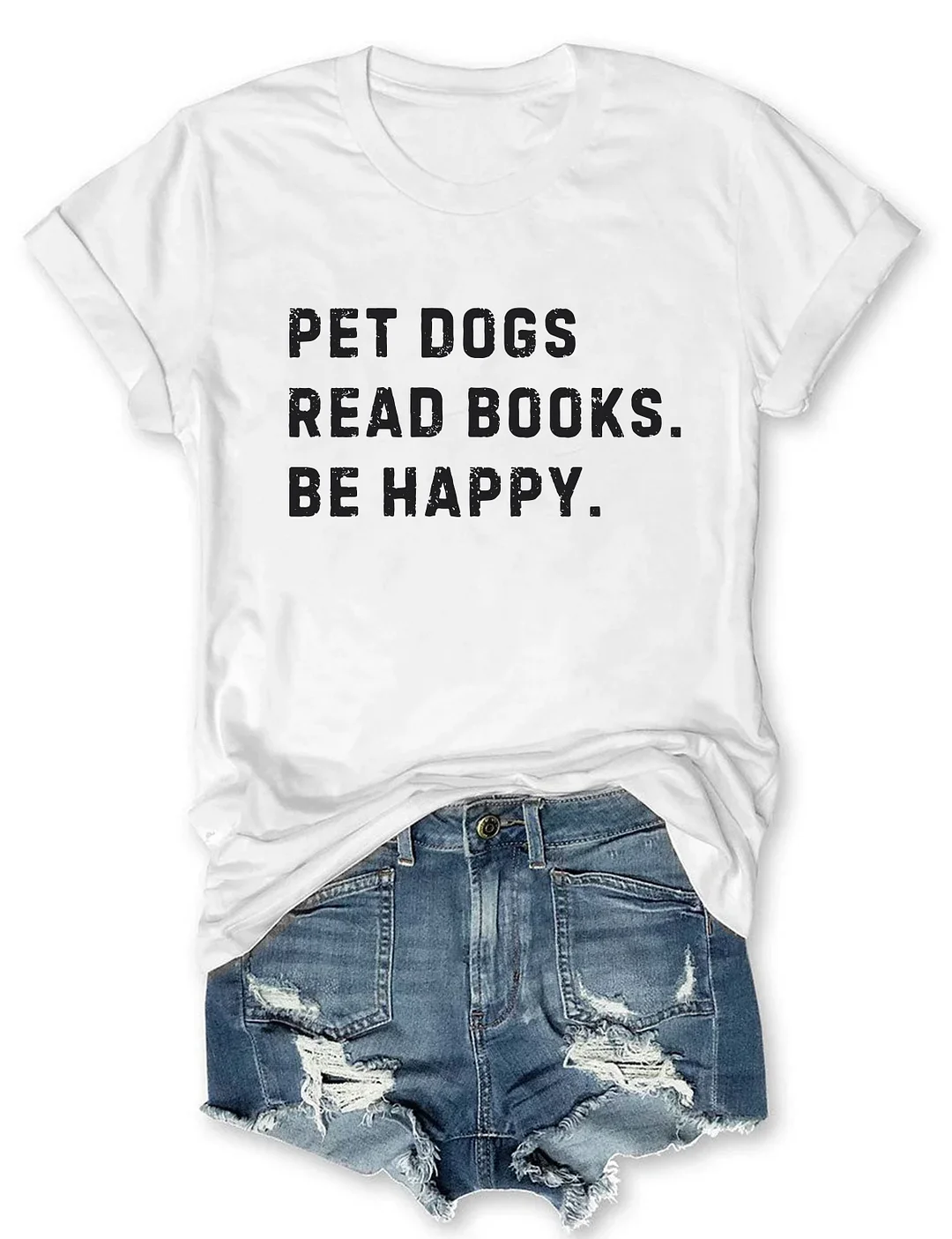 Pet Dogs Read Books Be Happy T-shirt