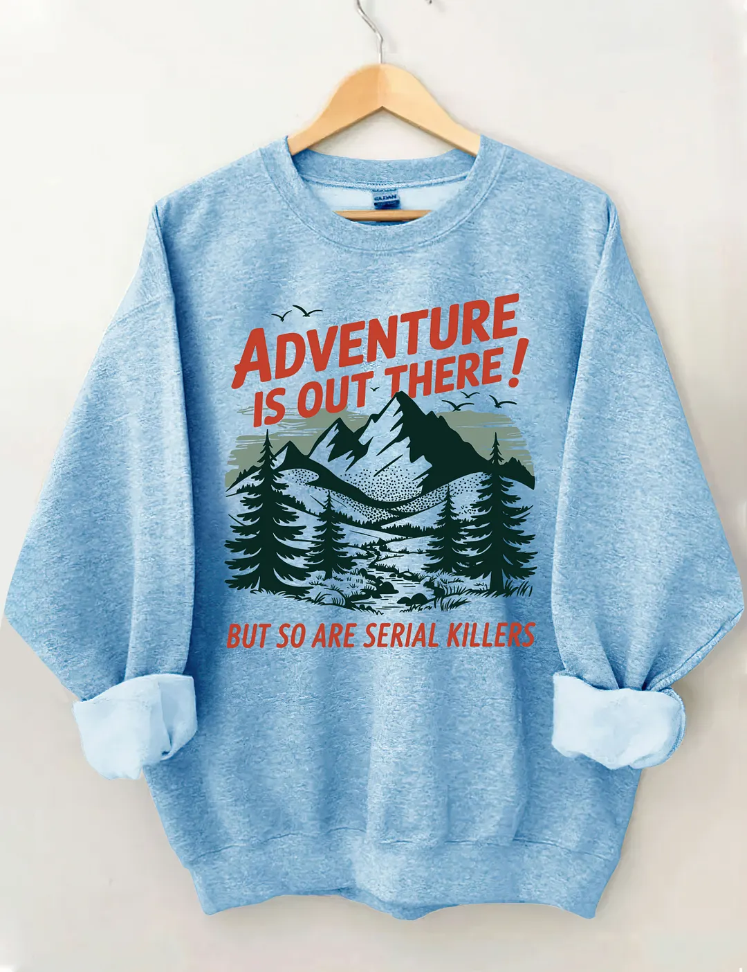 Adventure Is Out There Sweatshirt