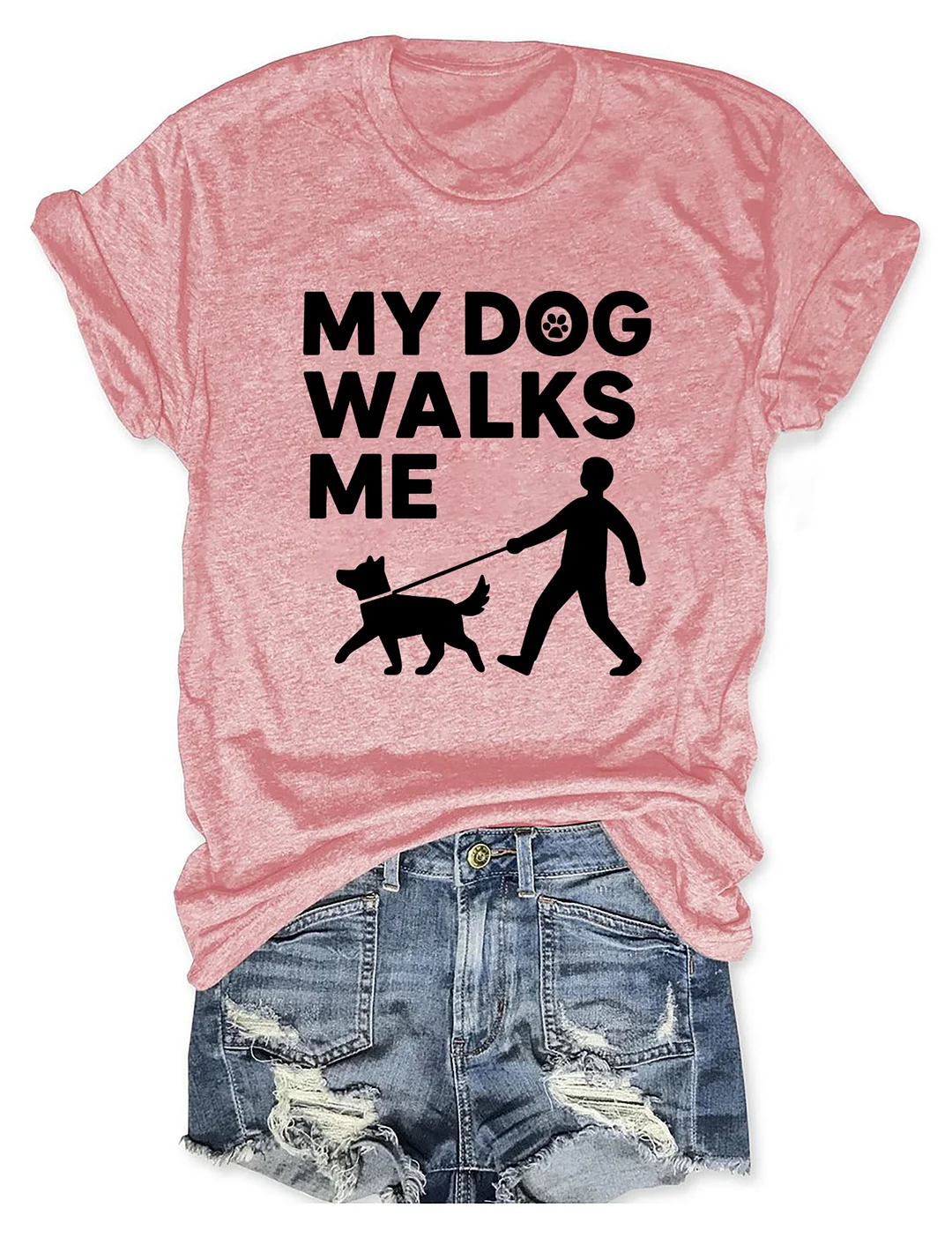 My Dog Walks Me T-shirt
