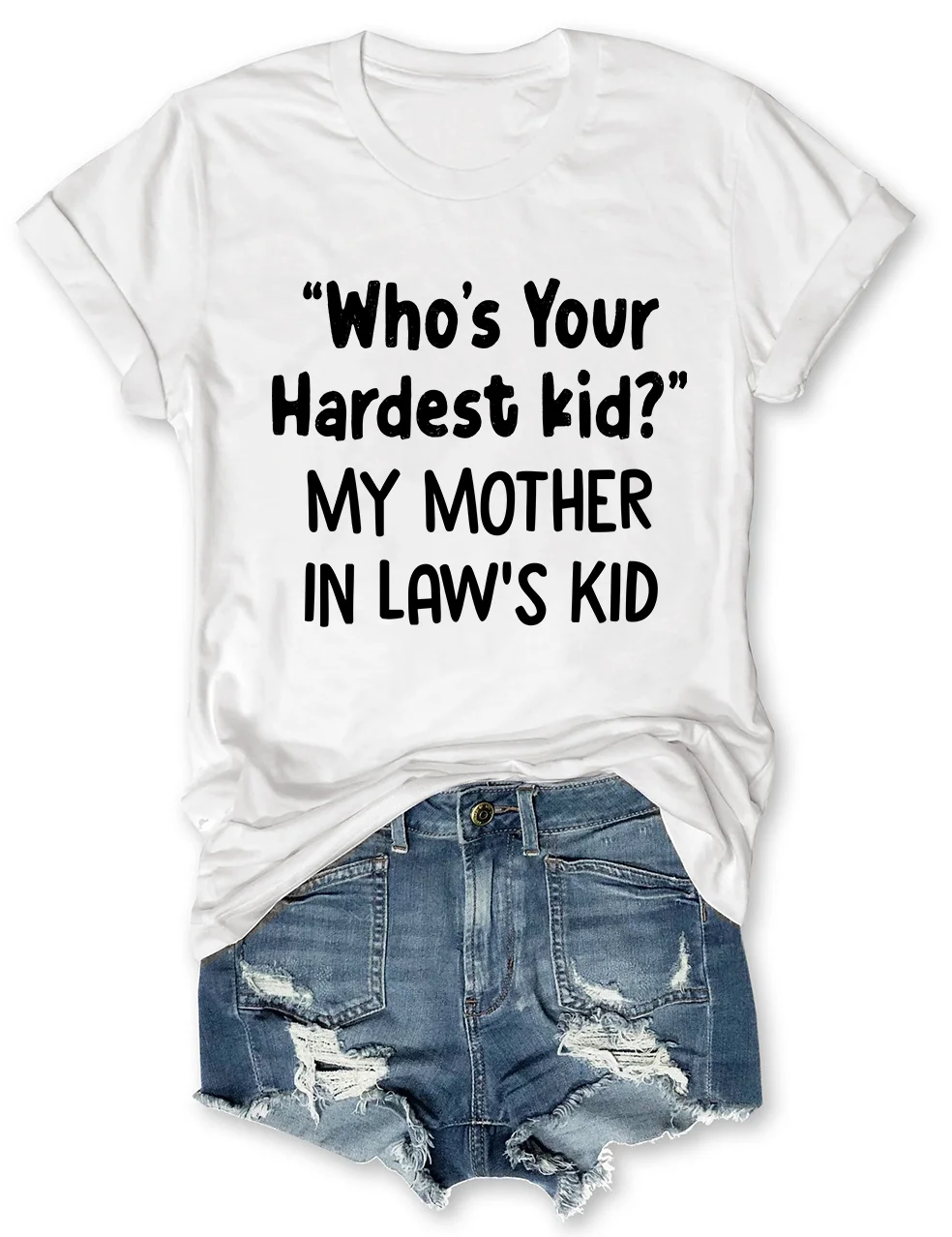 Who's Your Hardest Kid T-Shirt