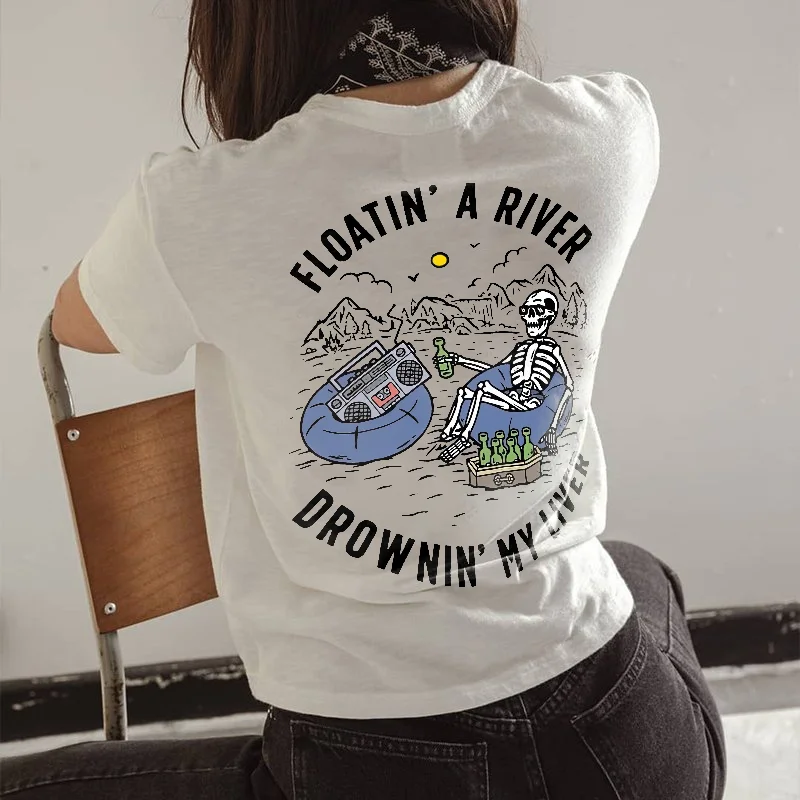 Floating A River Drowning My Liver Letters Skuill Printing Women's T-shirt -  