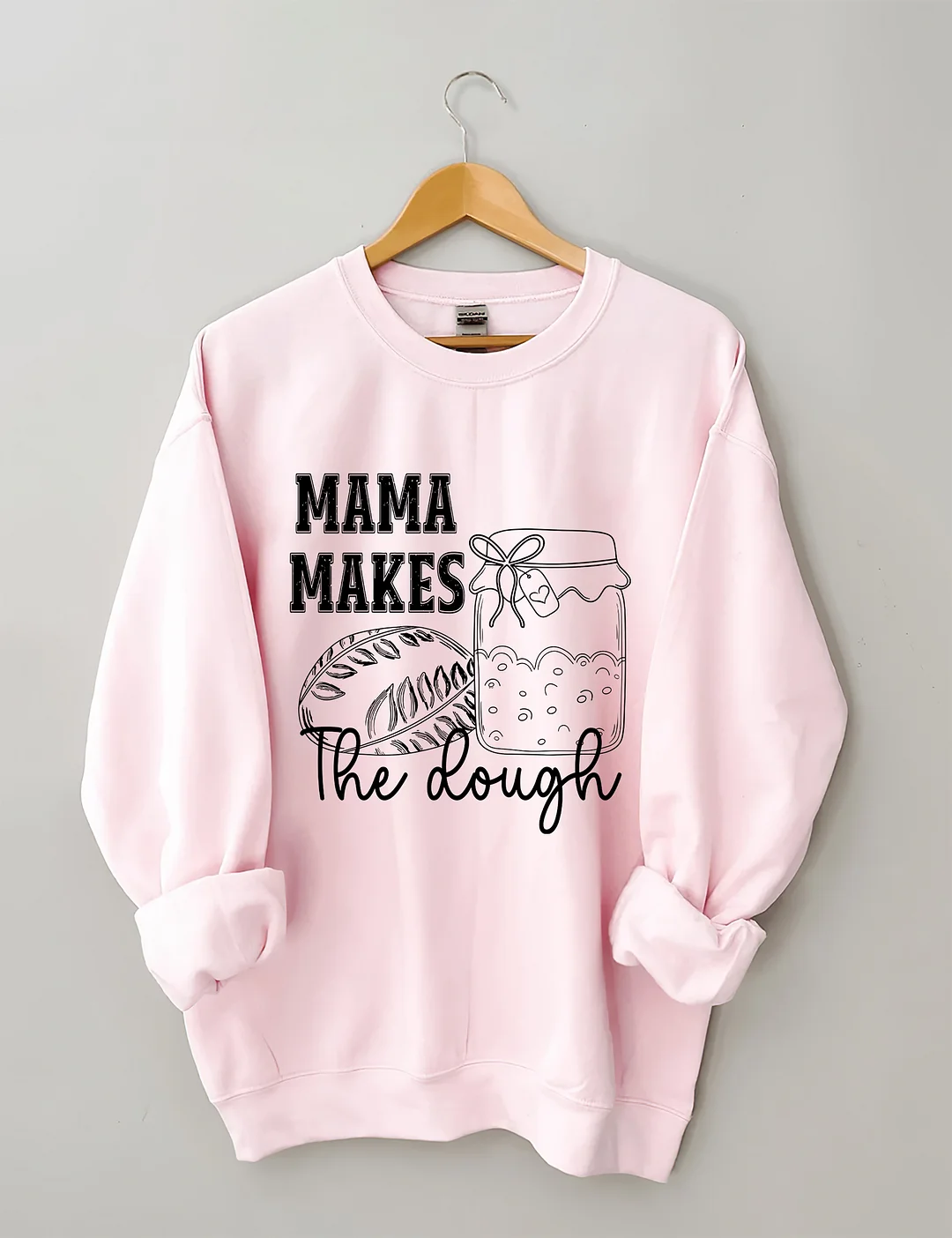 Mama Makes The Dough Sweatshirt