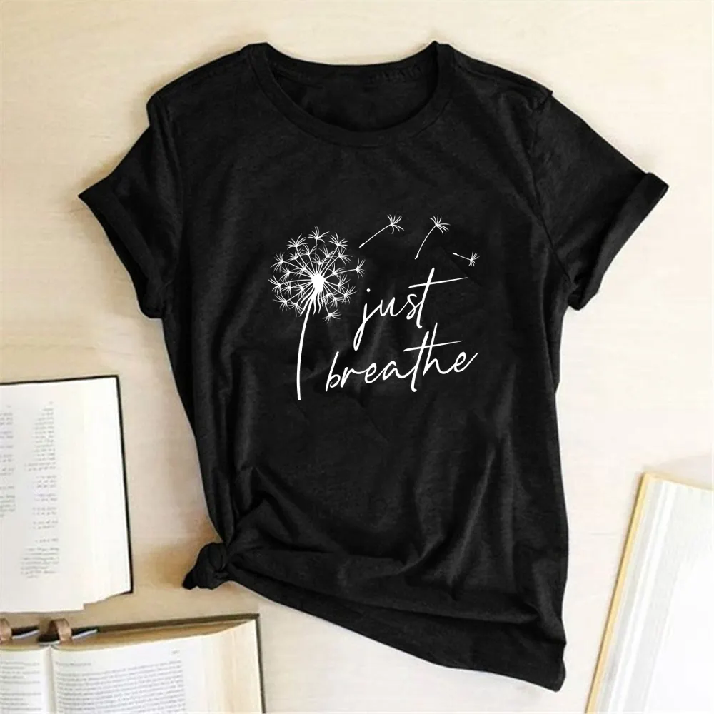 Dandelion Just Breathe Printed T-shirts Women Summer ShirtsFor Sleeve Graphic Tee Harajuku
