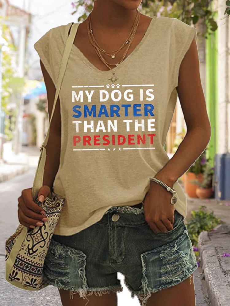 Women's My Dog Is Smarter Than The President Funny V-Neck Sleeveless Tee
