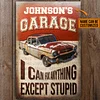 Auto Garage I Can Fix Anything Classic Metal Signs Custom Name