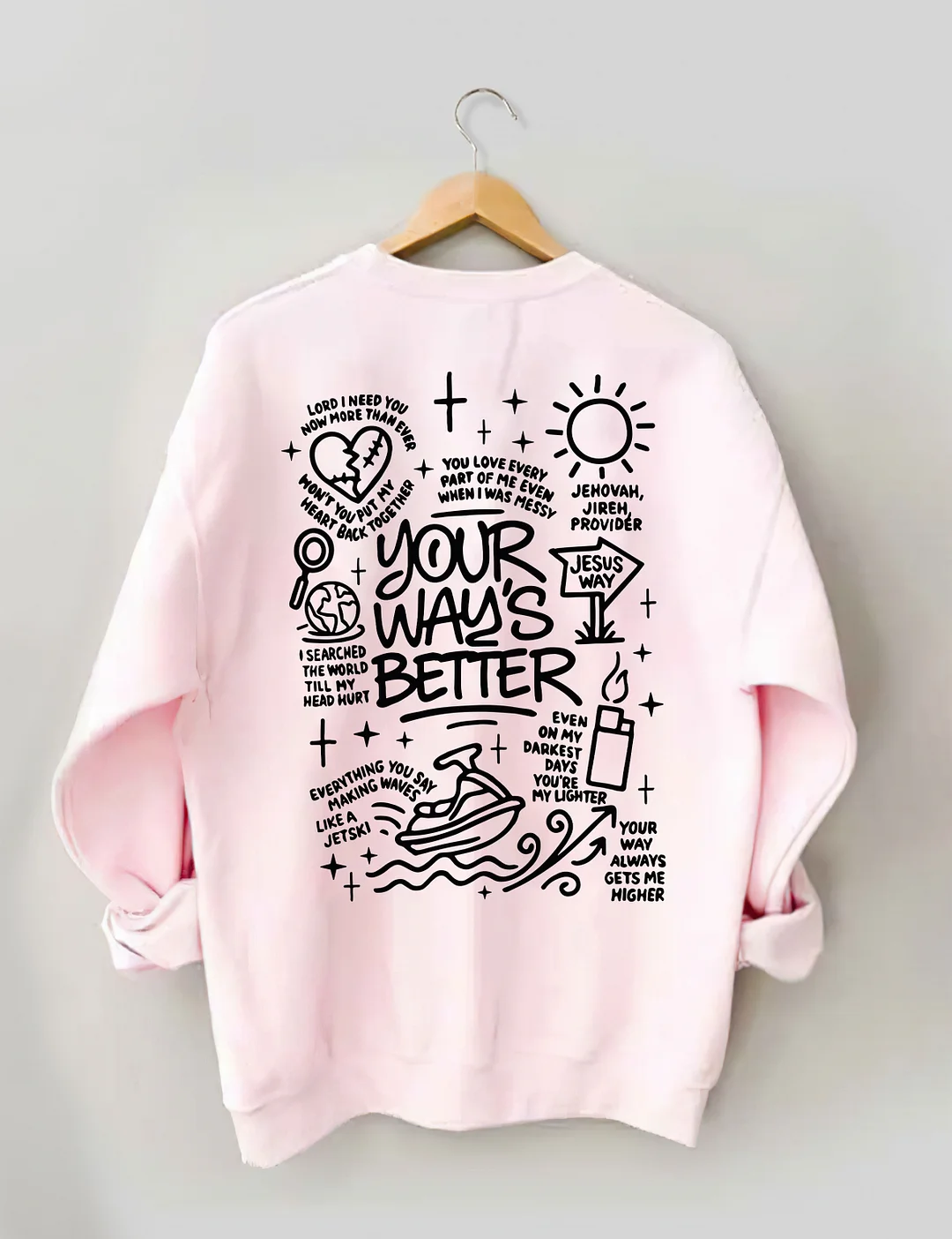 Your Way's Better Sweatshirt
