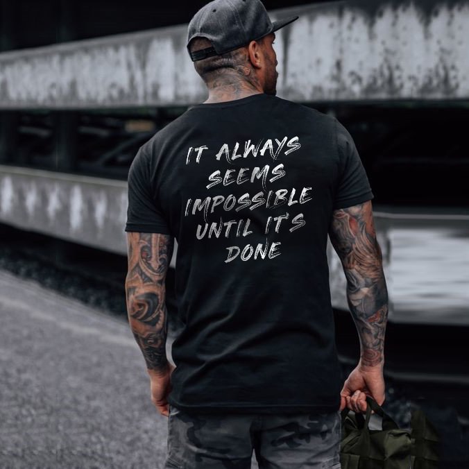 It Always Seems Impossible Until It's Done Basic T-shirt -  UPRANDY