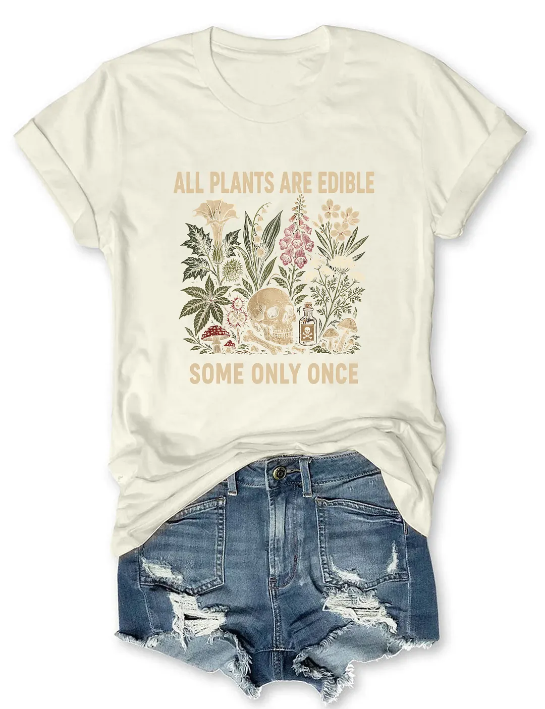 All Plants Are Edible Some Only Once Skeleton Gardener T-shirt