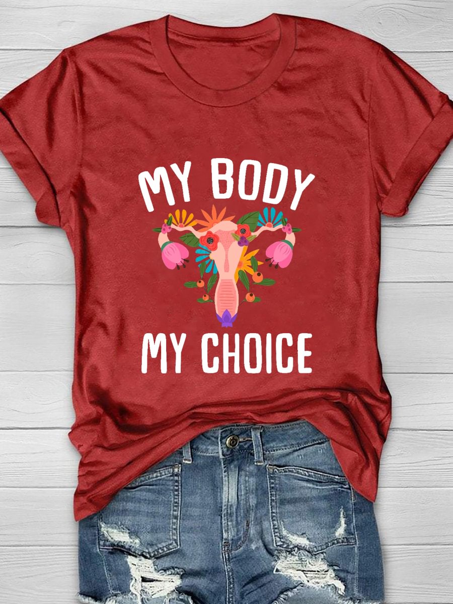 My Body My Choice Printed Short Sleeve T-Shirt