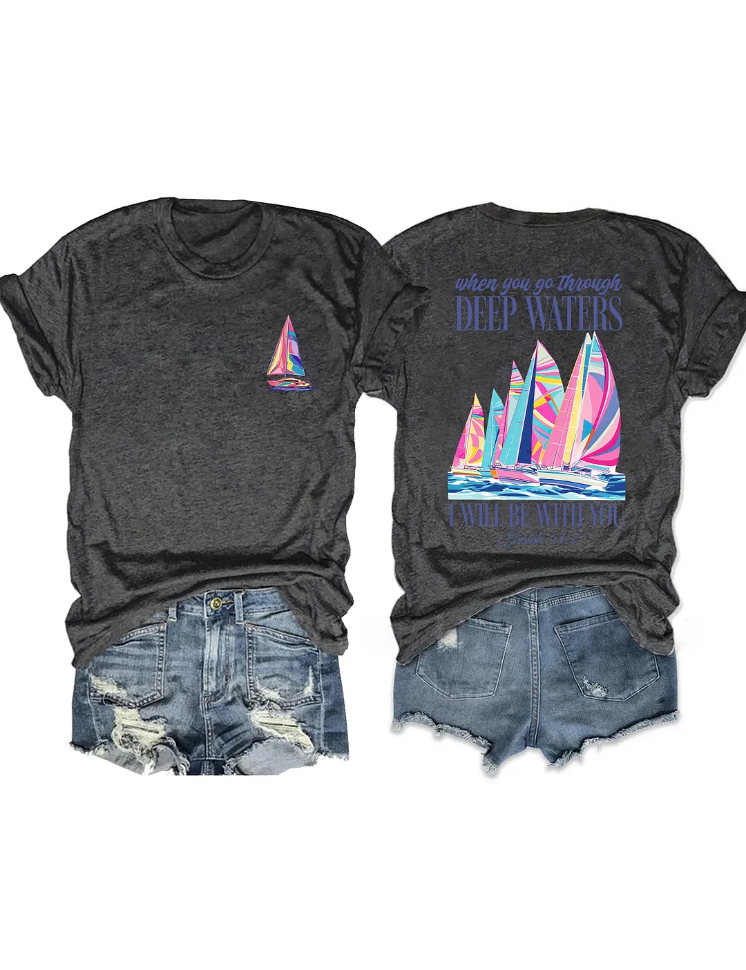 When You Go Through Deep Waters T-shirt