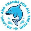 So Long, And Thanks For All The Fish! T-Shirt