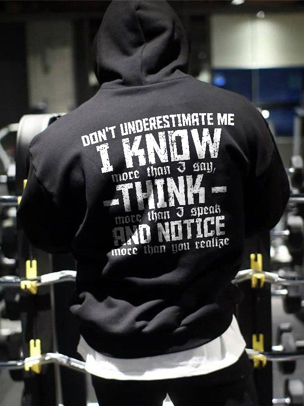 Don't Underestimate Me I Know More Than I Say Printed Men's Hoodie FitBeastWear