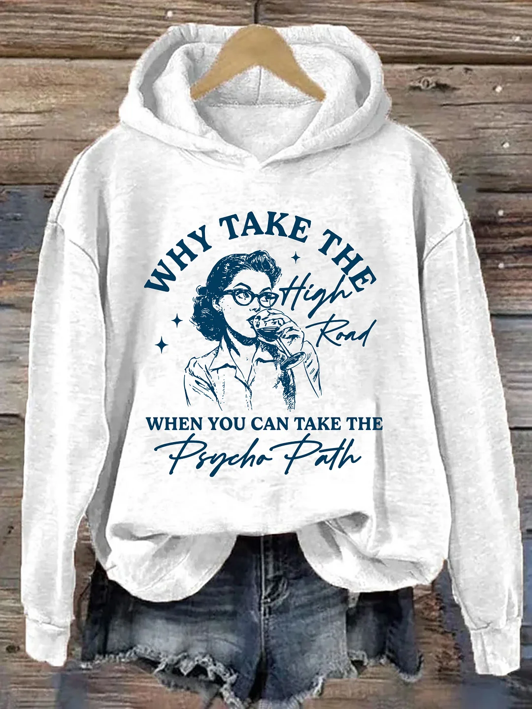 Why Take The High Road When You Can Take The Psycho Path Hoodie