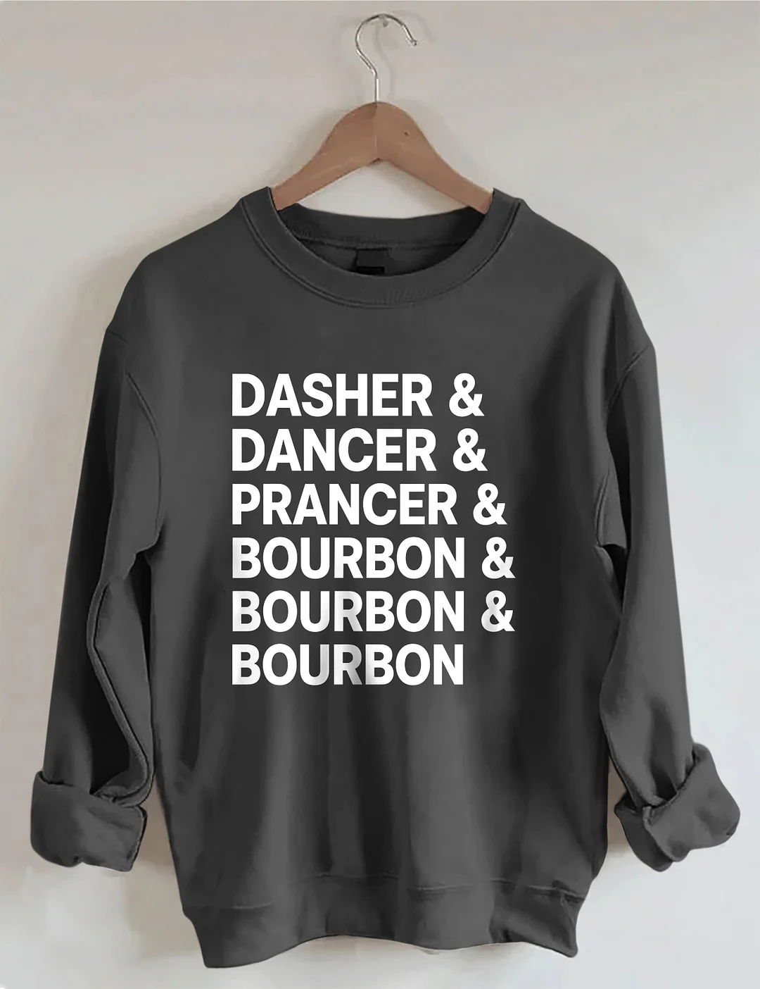 Dasher Dancer Prancer Bourbon Sweatshirt