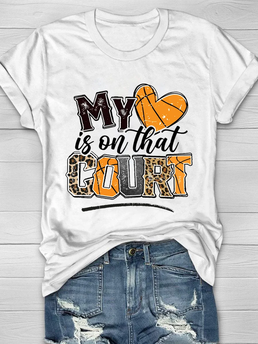 My Heart Is On That Court Basketball Short Sleeve T-Shirt