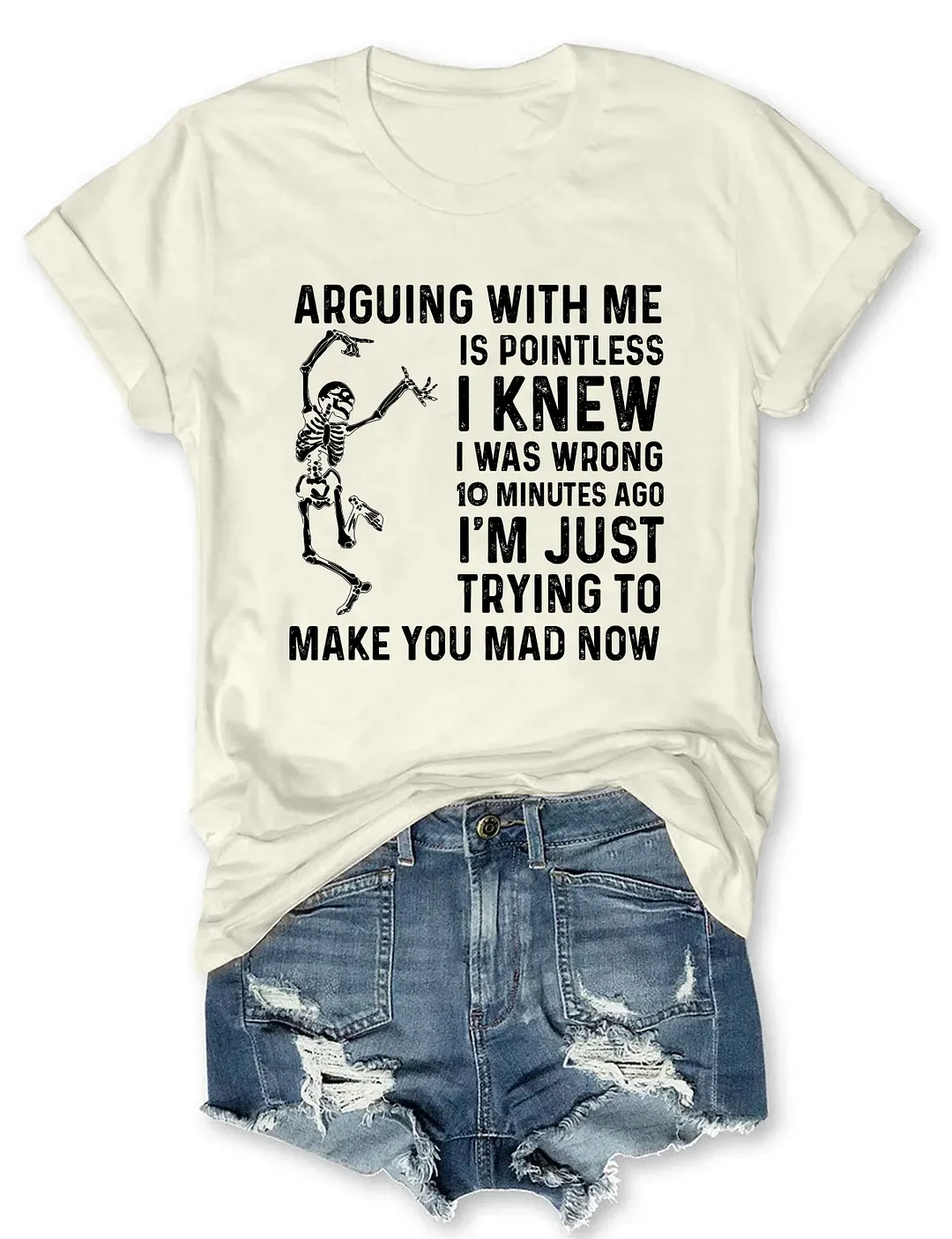 Arguing With Me Is Pointless T-shirt