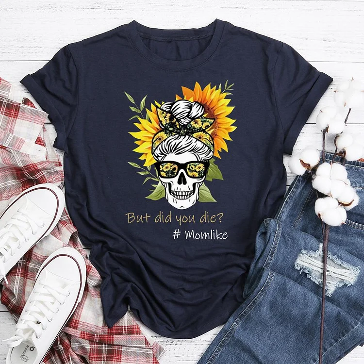 But You Die Mom life Sunflower Skull Racerback  T-Shirt Tee-06089-Annaletters