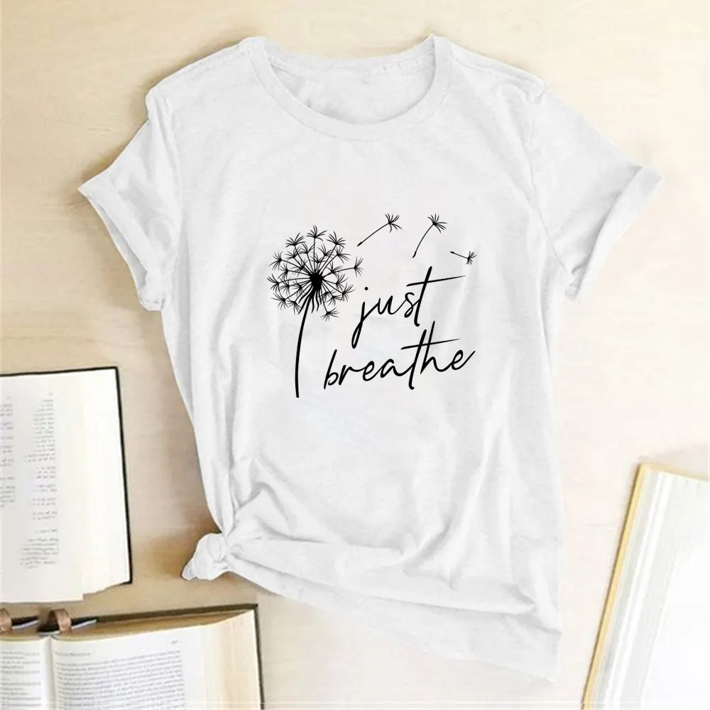 Dandelion Just Breathe Printed T-shirts Women Summer ShirtsFor Sleeve Graphic Tee Harajuku