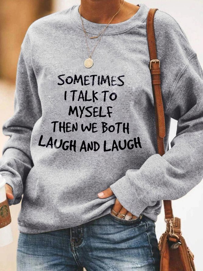 Women V-neck Long Sleeves "Sometimes I Talk to Myself"  Sweatershirts