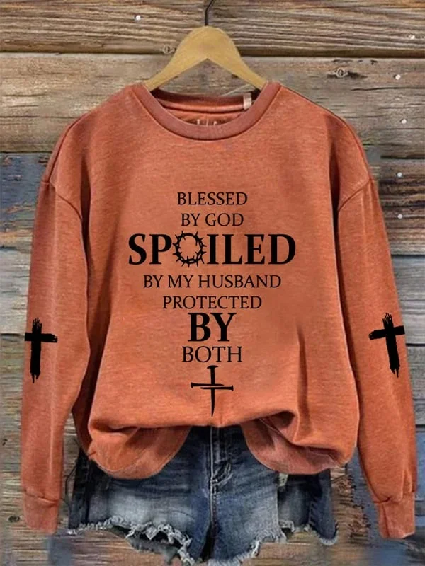Women's Blessed By God Spoiled By My Husband Protected By Both Casual Sweatshirt