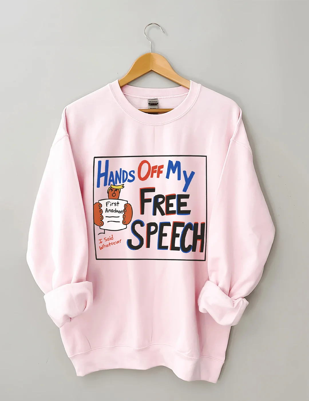 Hands Off My Free Speech Sweatshirt