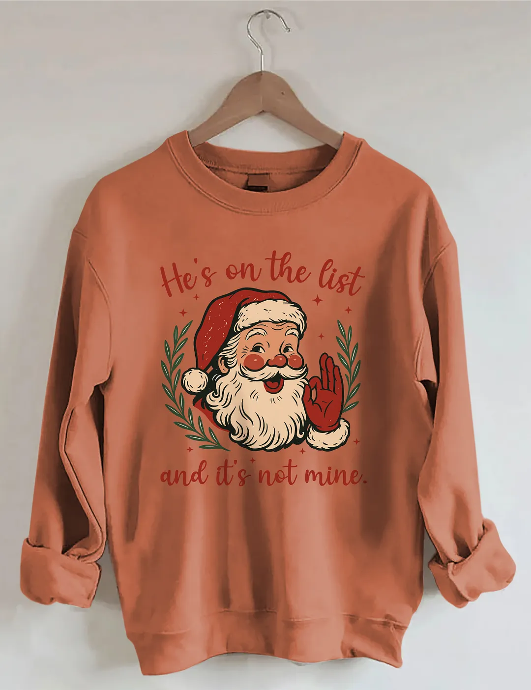 He&rsquo;s On The List Santa Sweatshirt