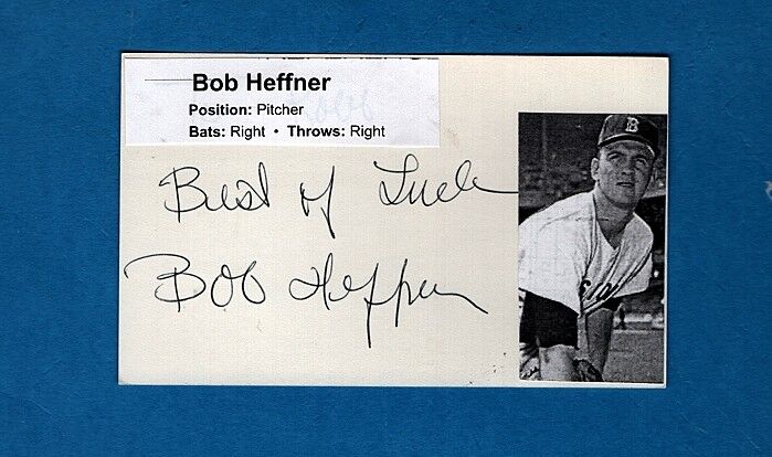 BOB HEFFNER-BOSTON RED SOX AUTOGRAPHED 3X5 INDEX CARD w/Photo Poster painting-NICE!!