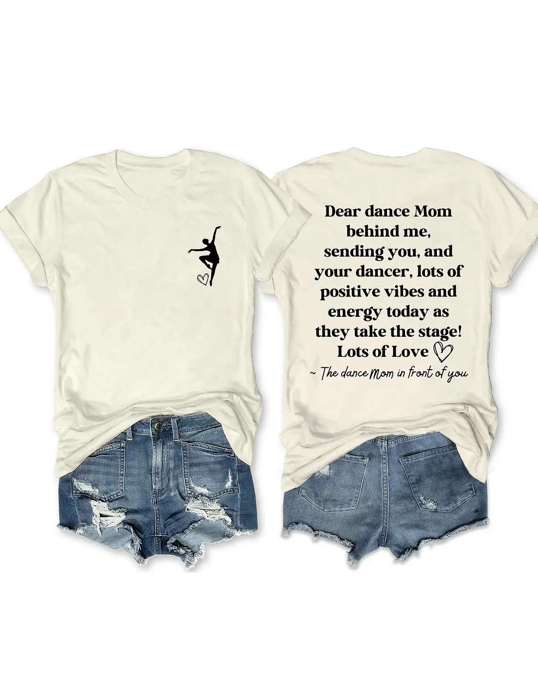 Dear Dance Mom Behind Me T-shirt