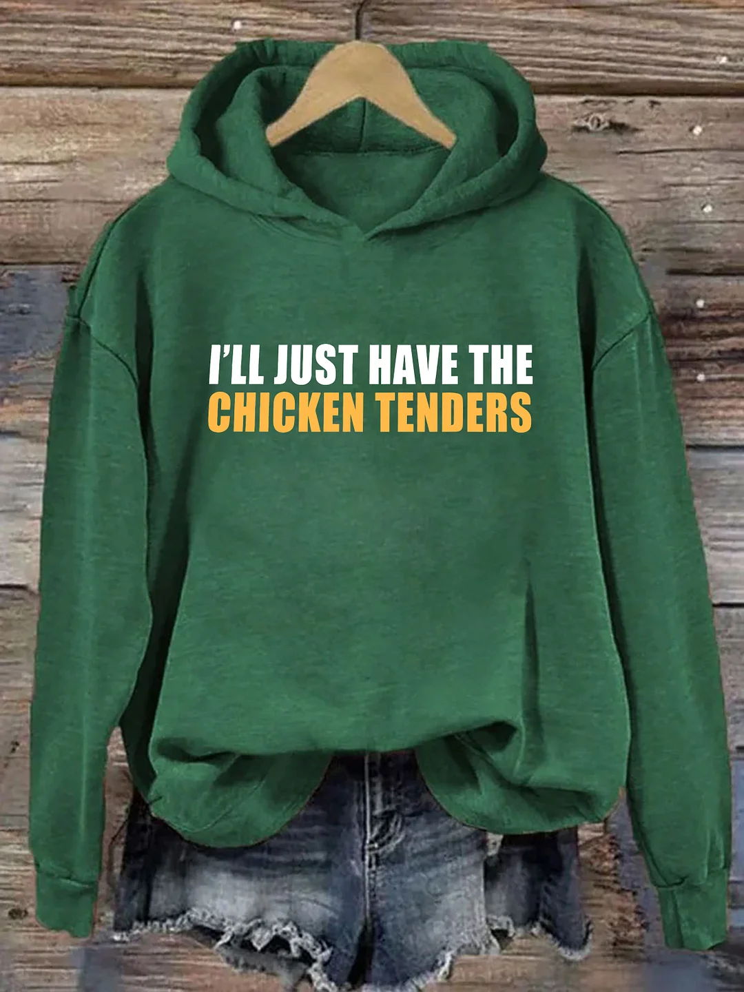 I'll Just Have The Chicken Tenders Hoodie