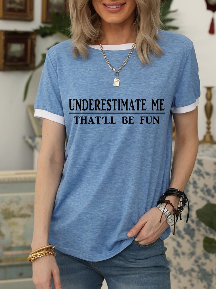Bestdealfriday Underestimate Me Women's T-Shirt
