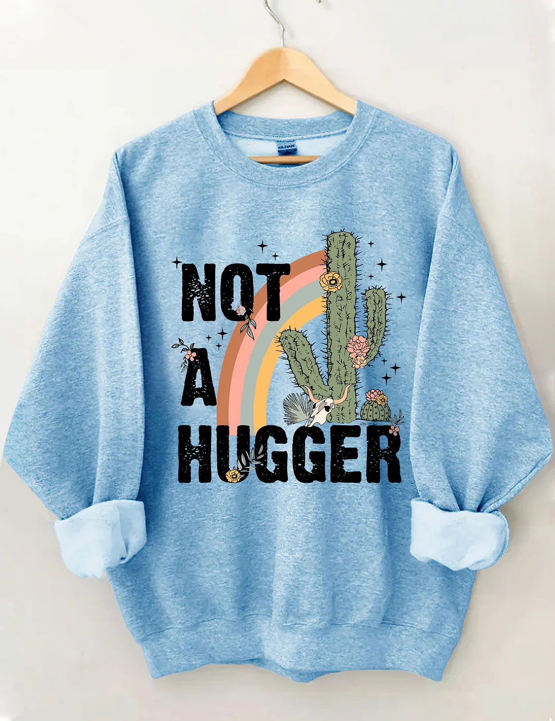 Not A Hugger Sweatshirt