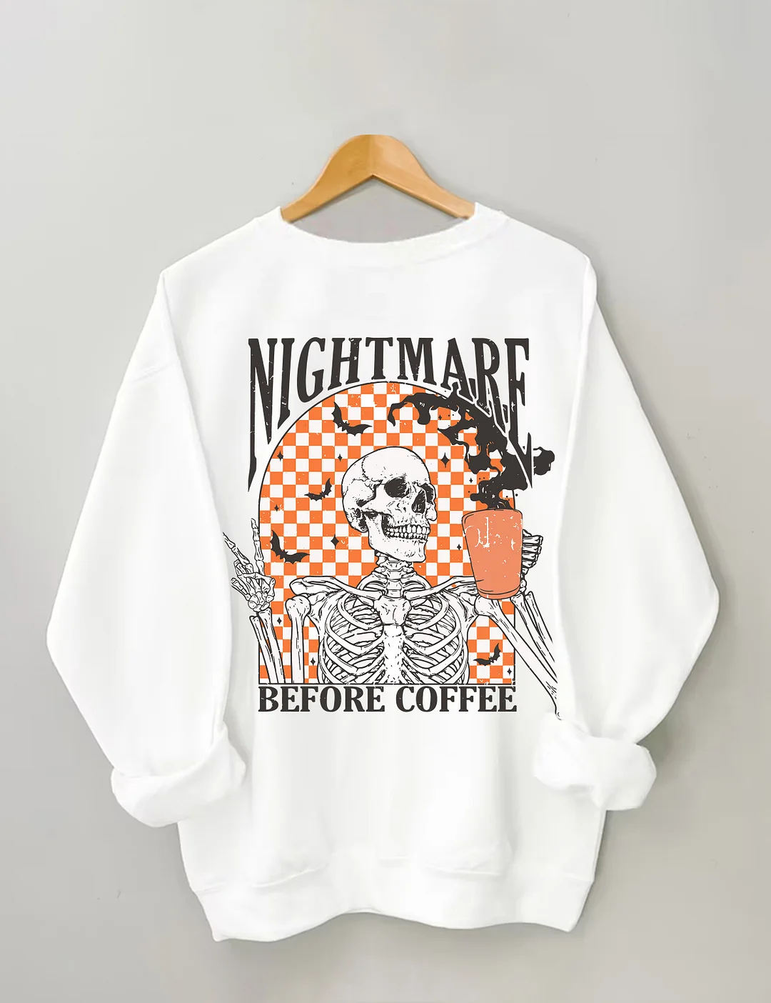 Nightmare Before Coffee Halloween Skeleton Sweatshirt