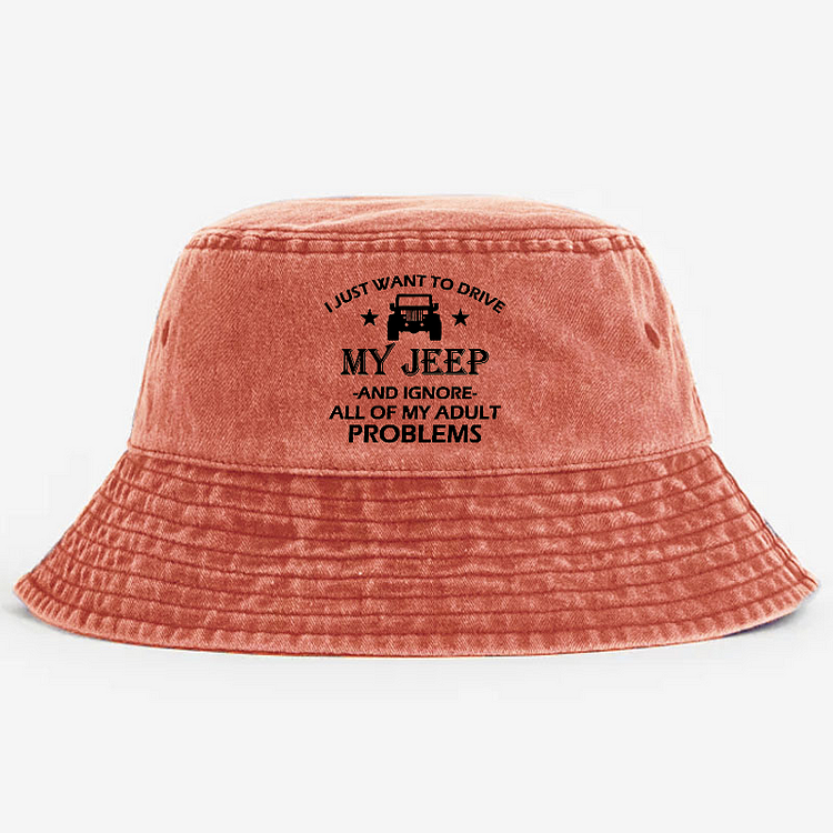 I Just Want To Drive My Jeep And Ignore All Of My Adult Problems  Bucket Hat