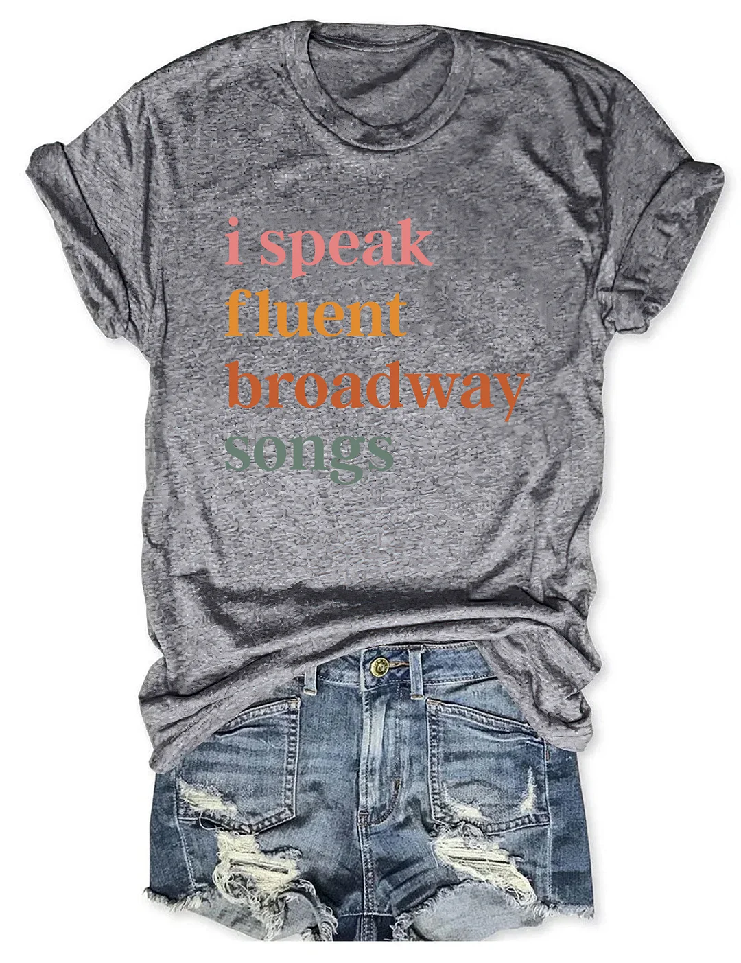 I Speak Fluent Broadway Songs T-shirt