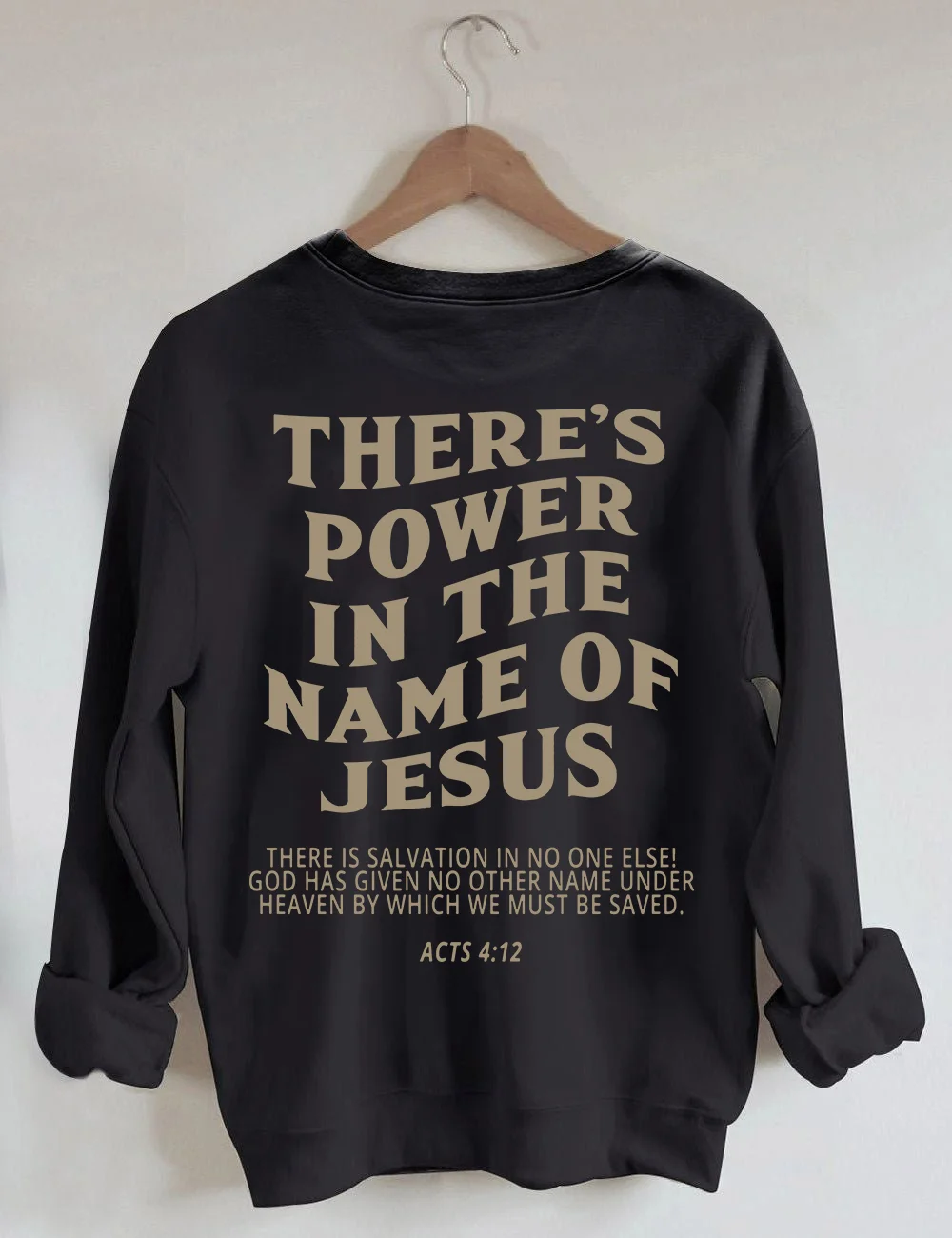 There‘s Power In The Name Of Jesus Sweatshirt