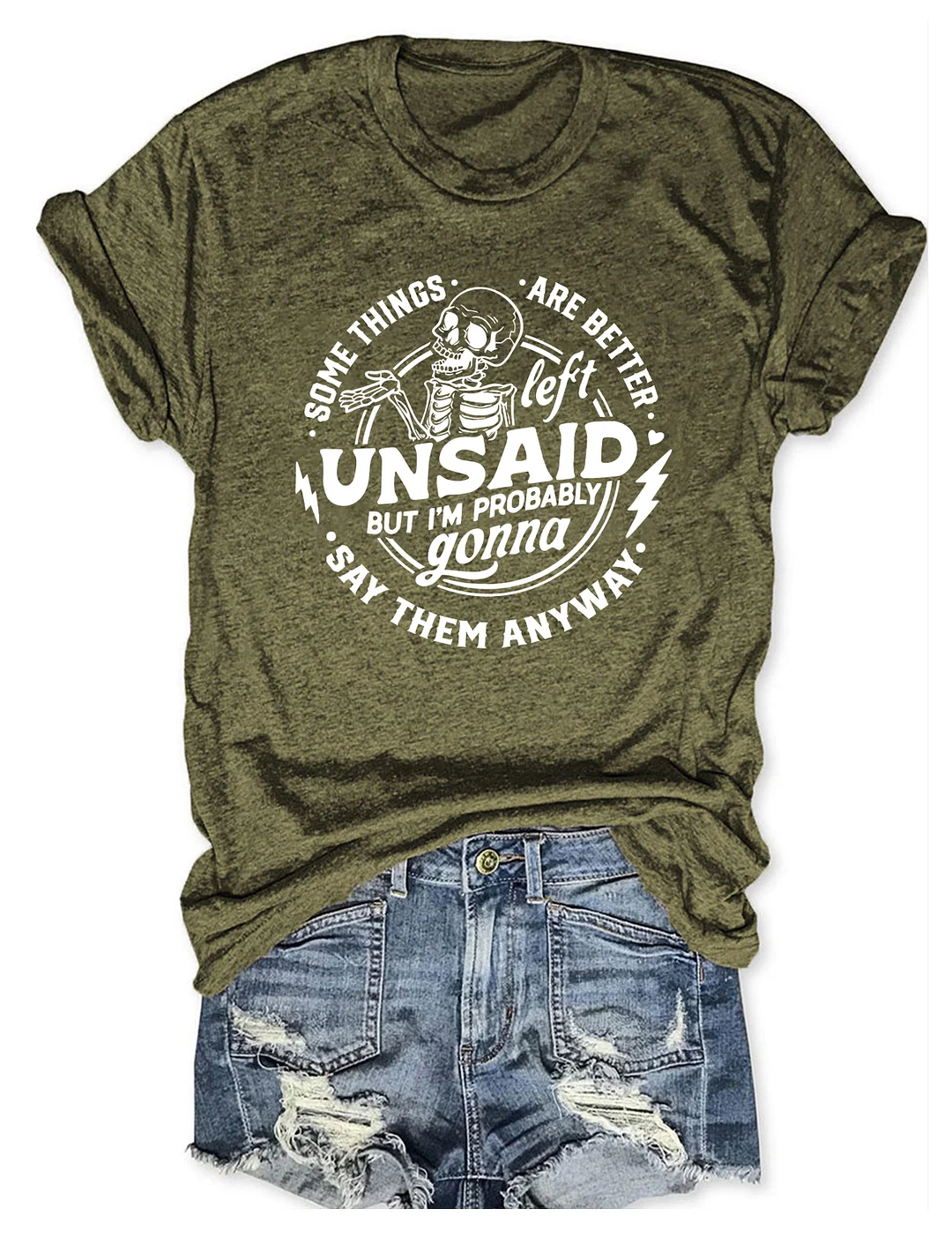 Some Things Are Better Left Unsaid T-shirt