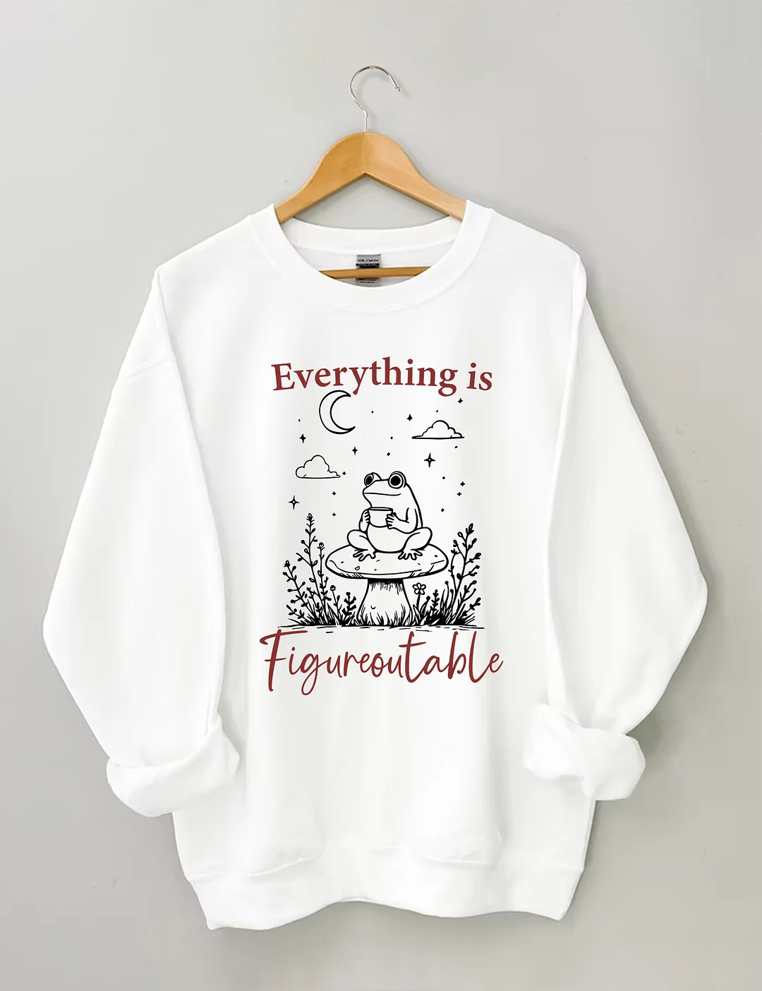 Everything is Figureoutable Sweatshirt
