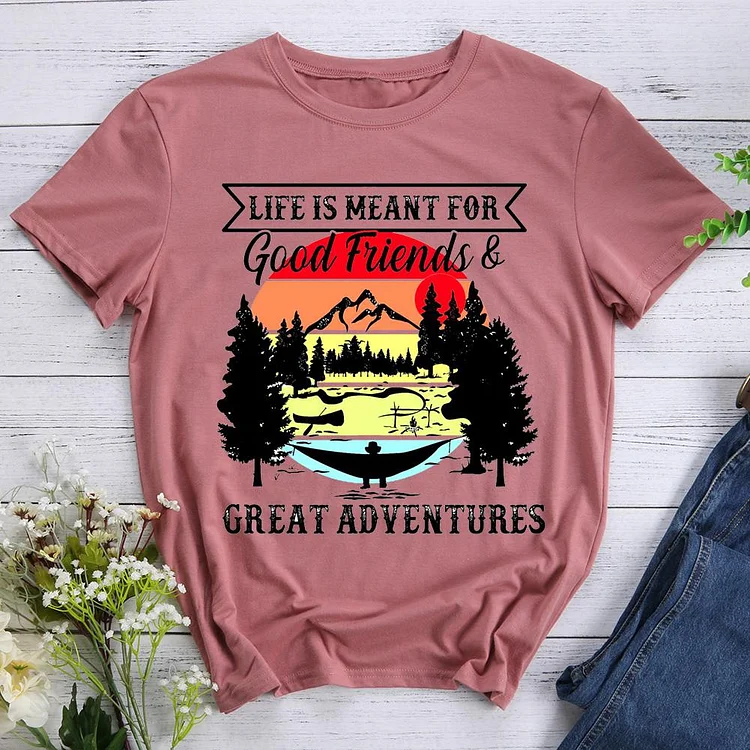 Life is meant for good friends and great adventures Hiking Tee-615282