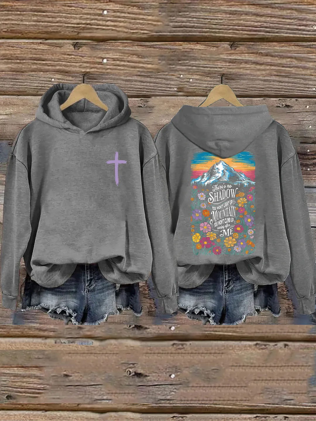 There's No Shadow You Won't Light Up Mountain You Won't Climb Up Hoodie