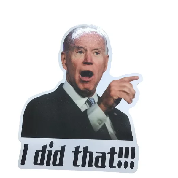 100pcs Funny - I Did That Car Sticker Decal Waterproof Joe Biden Stickers DIY Reflective Decals Poster