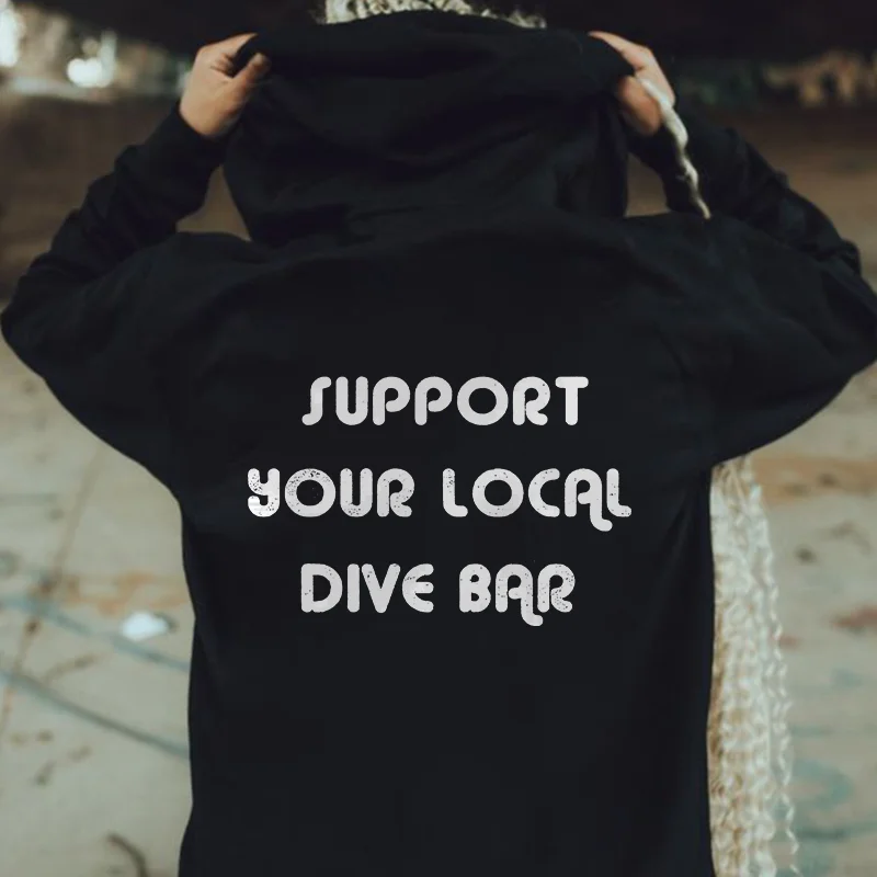 Support Your Local Dive Bar Printed Men's Hoodie -  