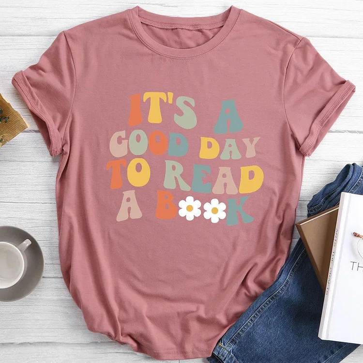 It's a Good Day To Read a Book Round Neck T-shirt-0018875