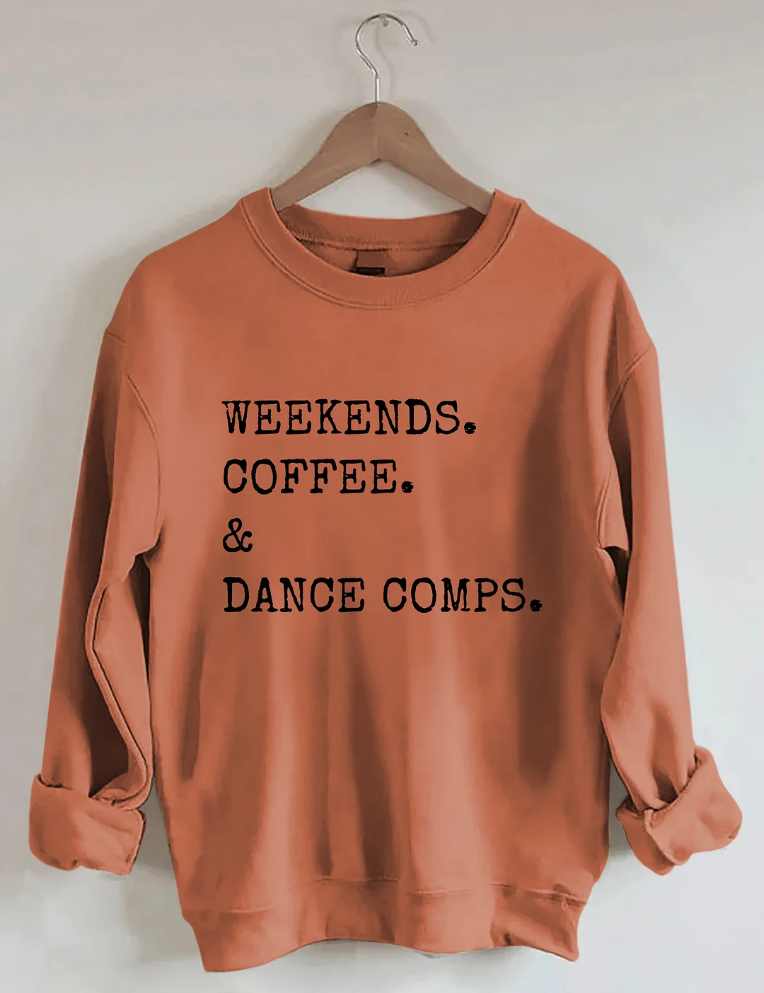 Weekends Coffee And Dance Comps Sweatshirt