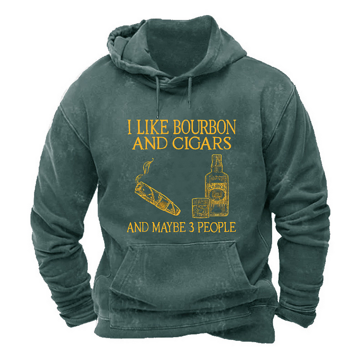I Like Bourbon And Cigars And Maybe 3 People Hoodie