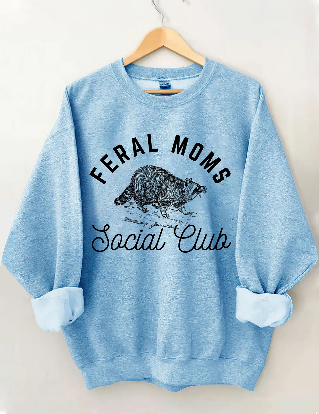 Feral Moms Social Club Sweatshirt