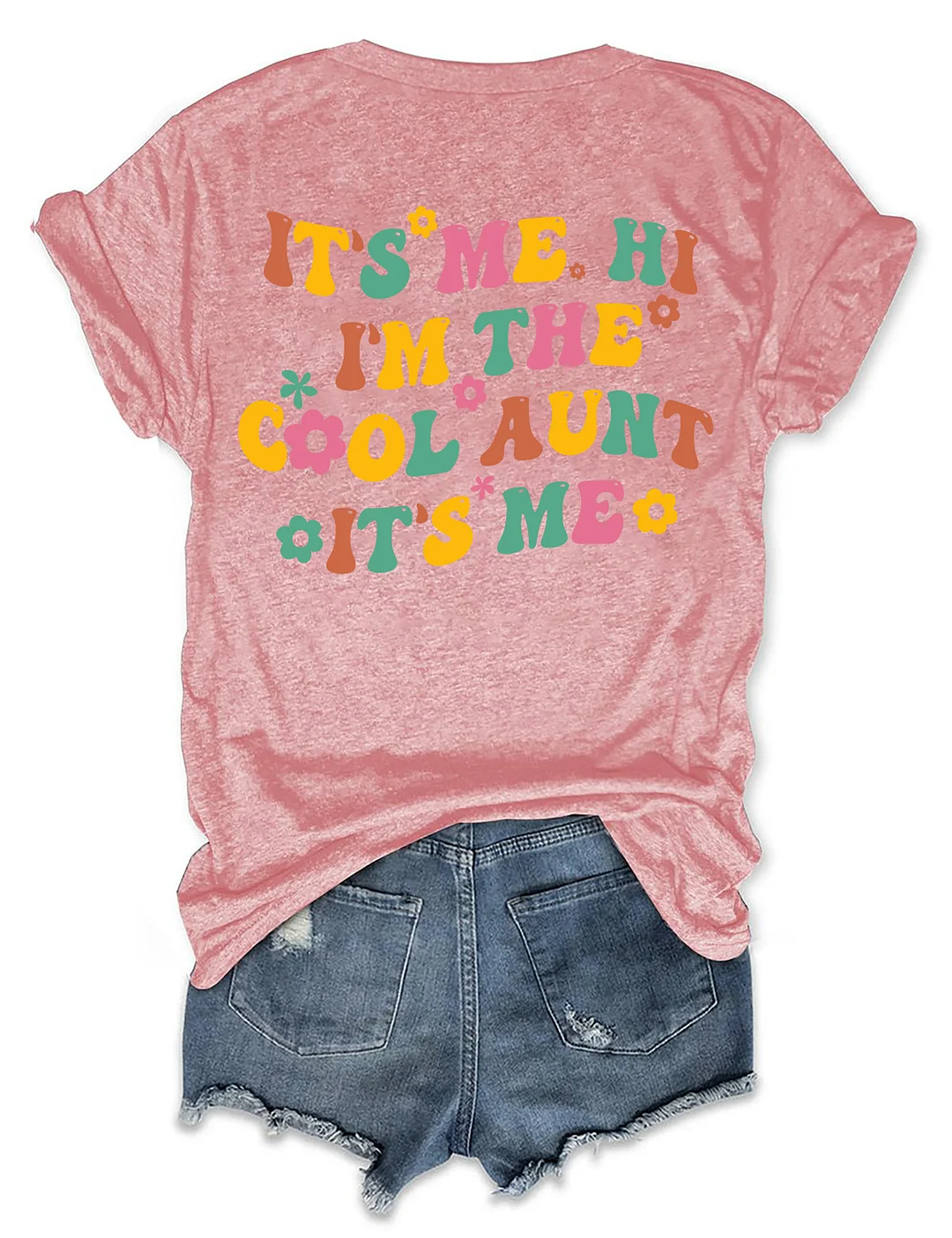 It’s Me Hi I’m The Cool Aunt T-shirt