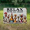 Relax We're all crazy - Vintage Metal Signs - 20*30cm/30*40cm