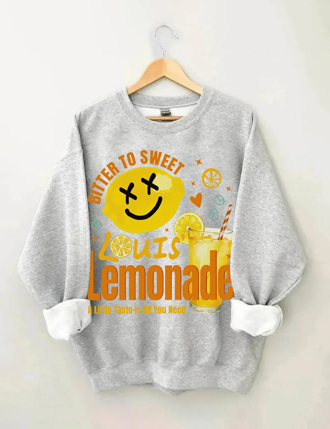 Louis Lemonade A Little Taste Is All You Need Sweatshirt