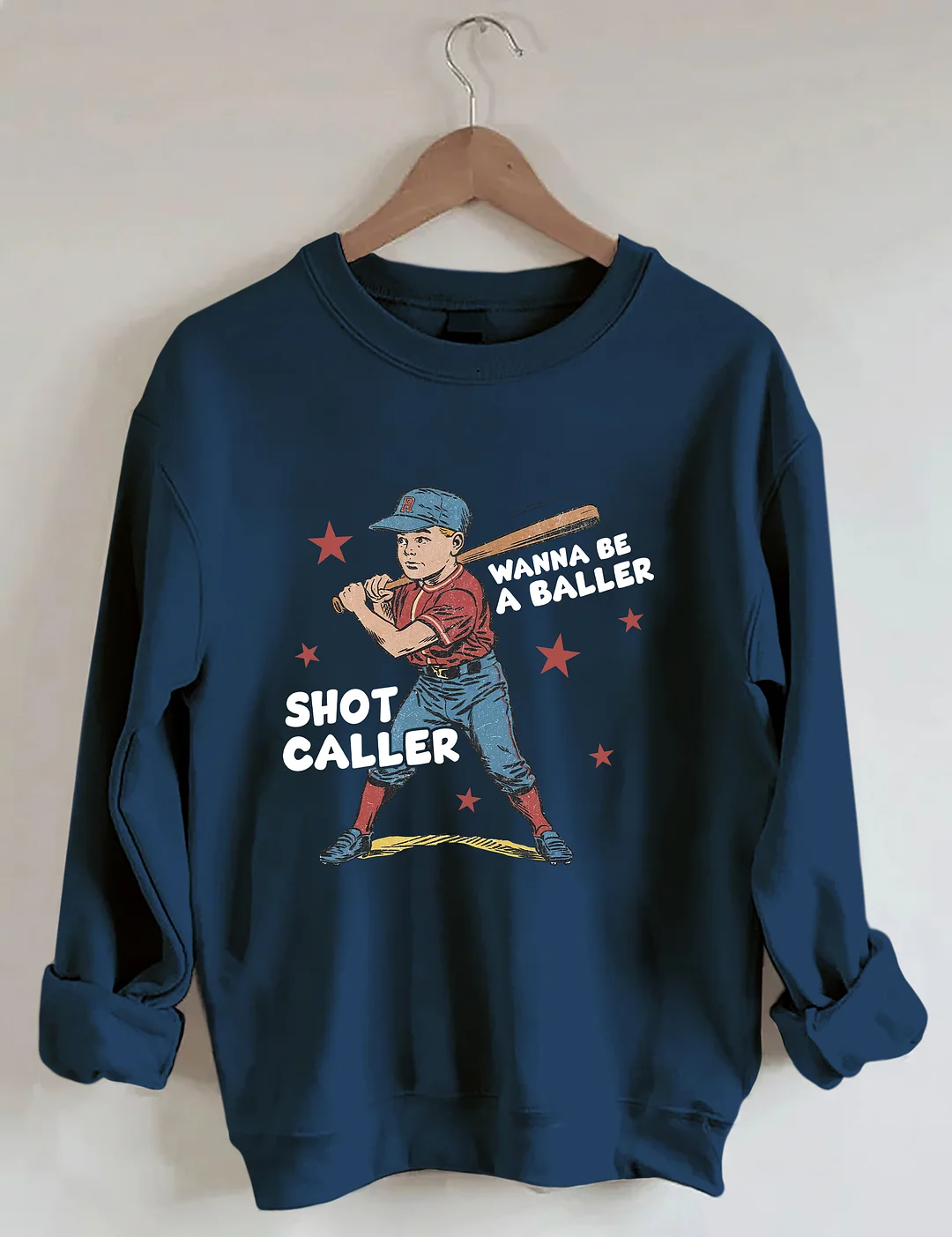 Wanna Be A Baller Shot Caller Sweatshirt