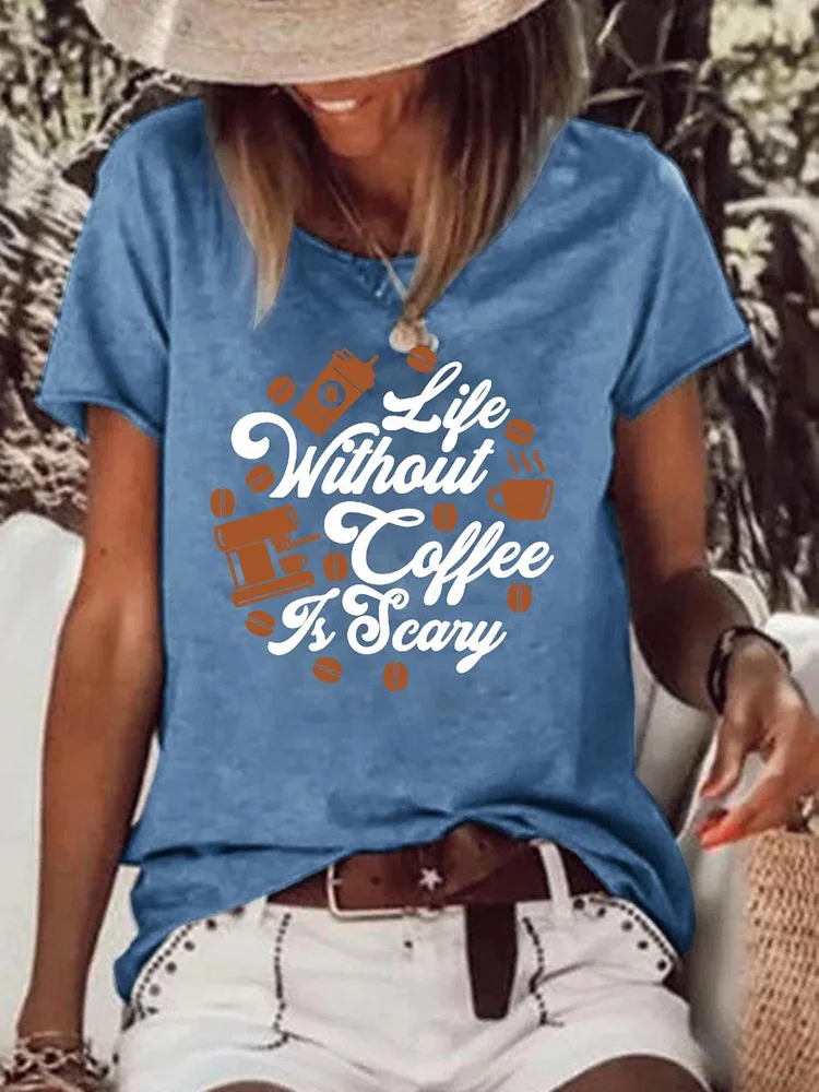 Life without coffee is scary Raw Hem Tee